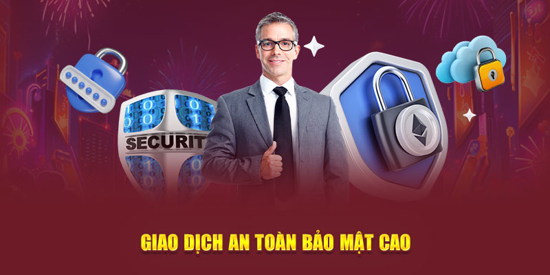 Giao dịch an toàn bảo mật cao