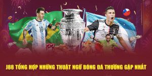 J88-Tong-Hop-Nhung-Thuat-Ngu-Bong-Da-Thuong-Gap-Nhat