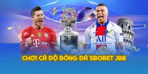 SBOBET J88 mang đến sân chơi cá cược bóng đá đẳng cấp