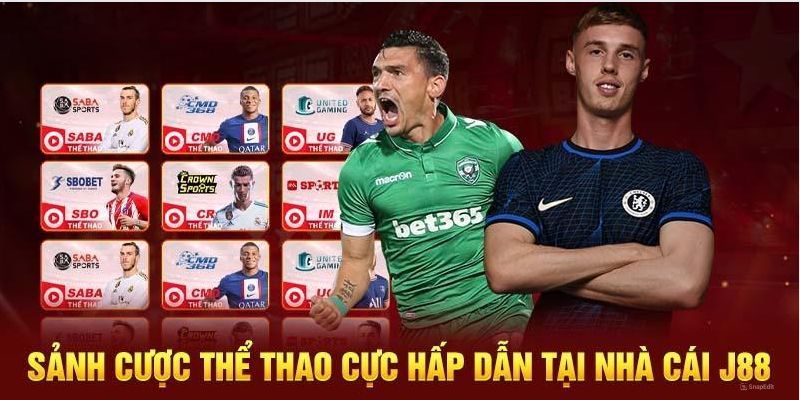 Lý do nhiều người lựa chọn sảnh chơi SABA Sports J88 để trải nghiệm