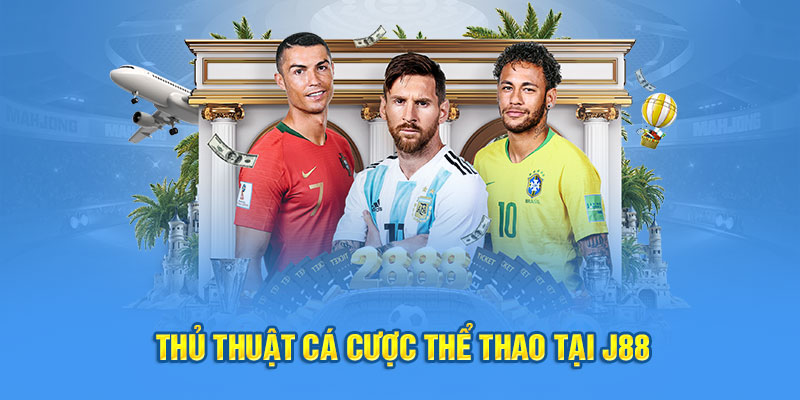Thủ thuật cá cược thể thao tại J88